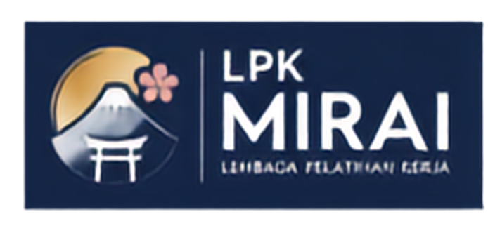 LPK MIRAI — Lembaga Pelatihan Kerja